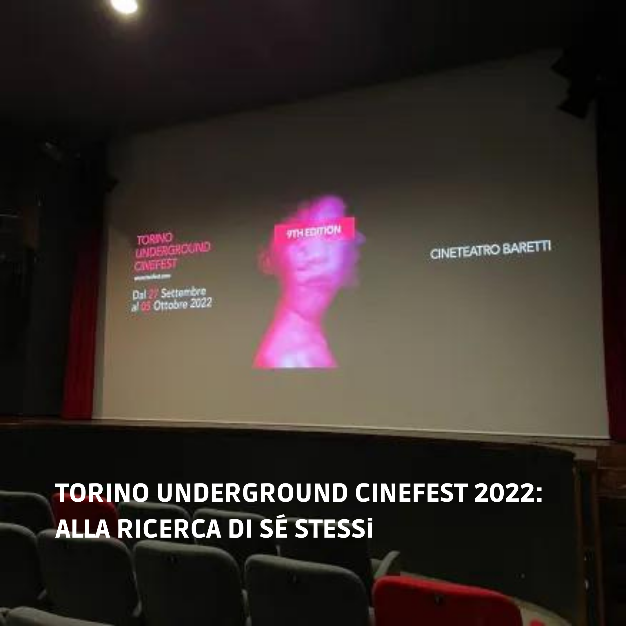 Torino Underground Cinefest 2022: alla ricerca di sé stessi