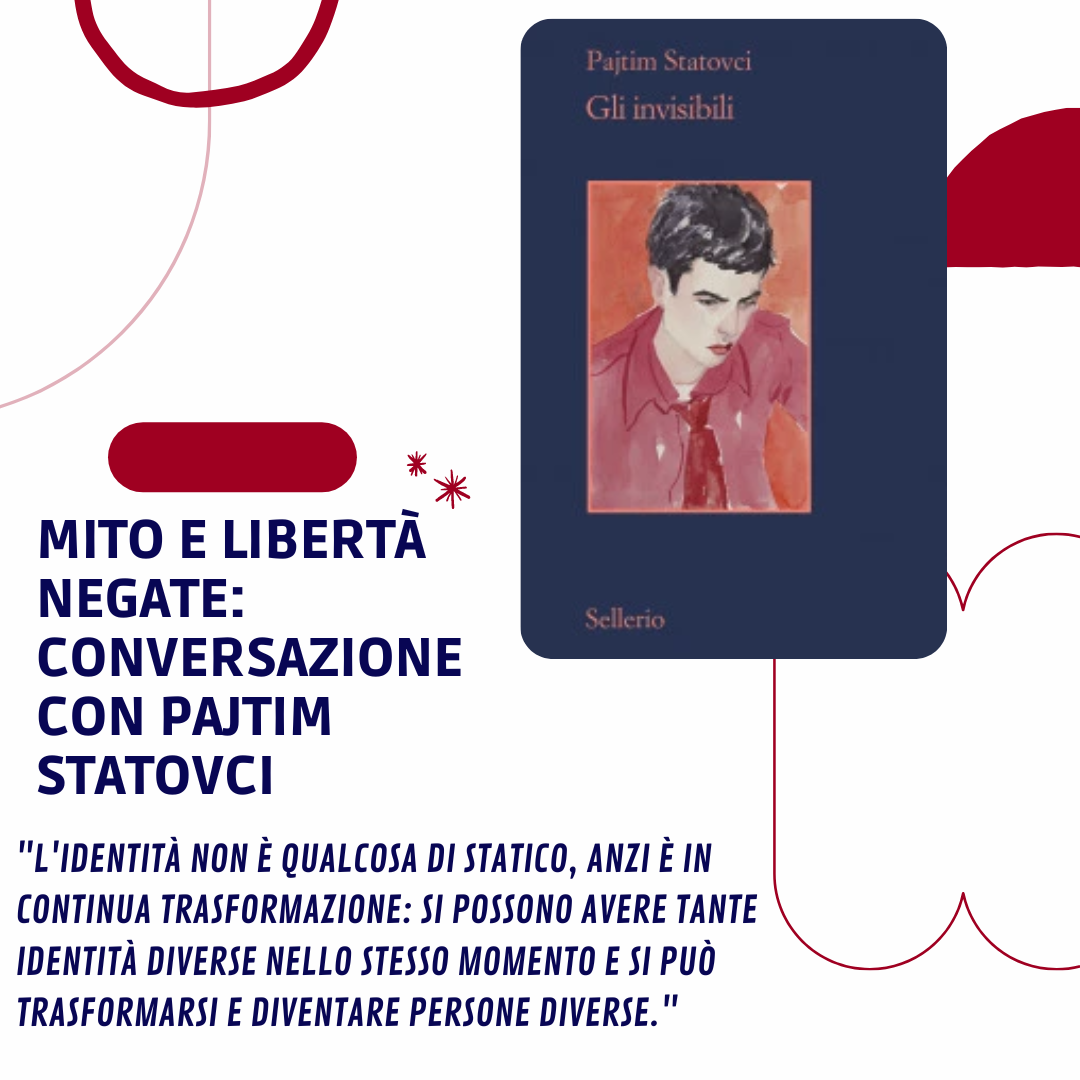 Mito e libertà negate: conversazione con Pajtim Statovci