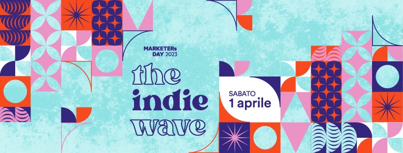 The Indie Wave, l’ultimo evento dei MARKETERs