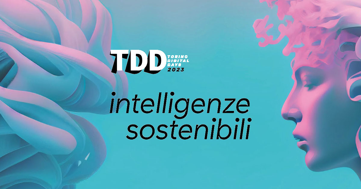 Intelligenze Sostenibili ai Torino Digital Days 2023