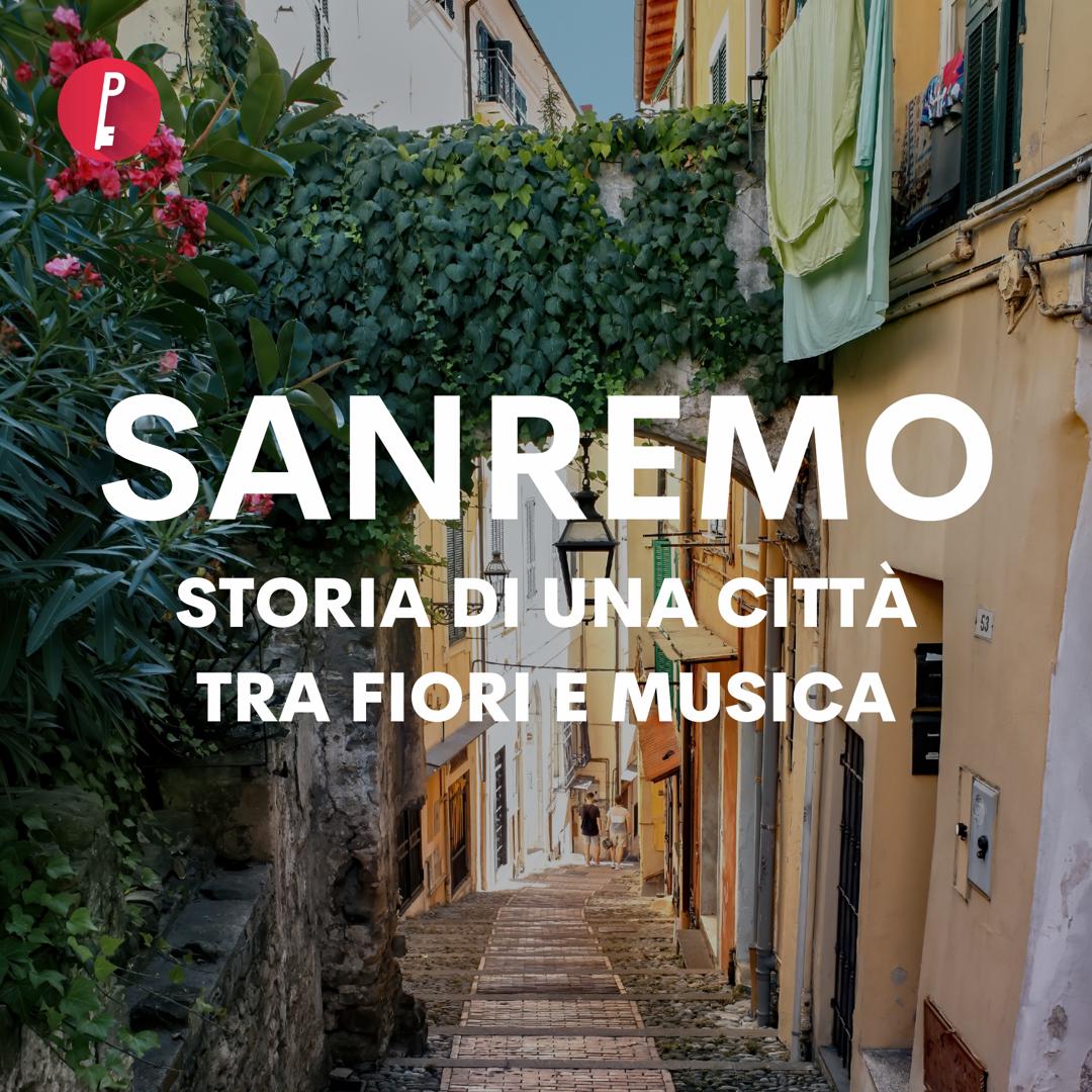 Sanremo: Storia di una Città tra Fiori e Musica