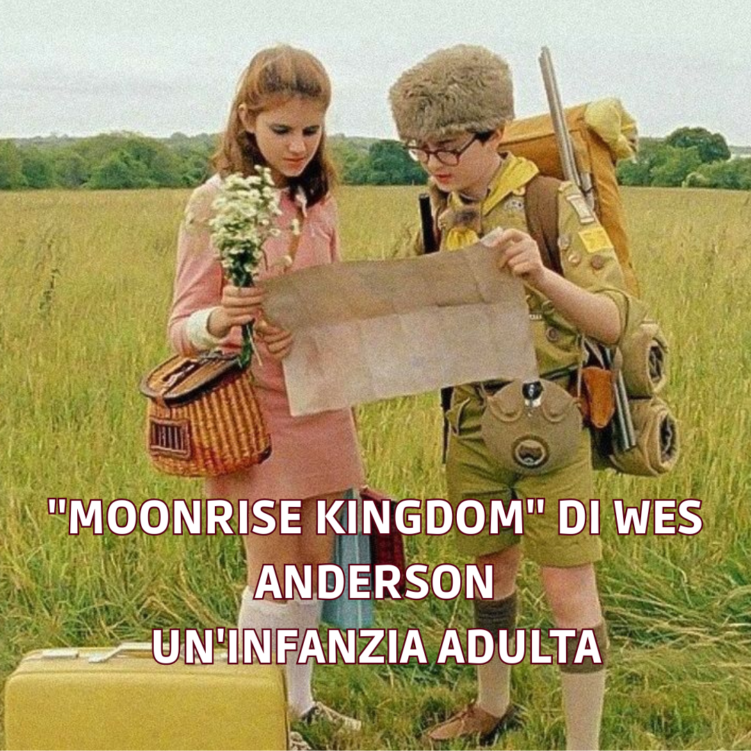 “Moonrise Kingdom” di Wes Anderson: un’infanzia adulta