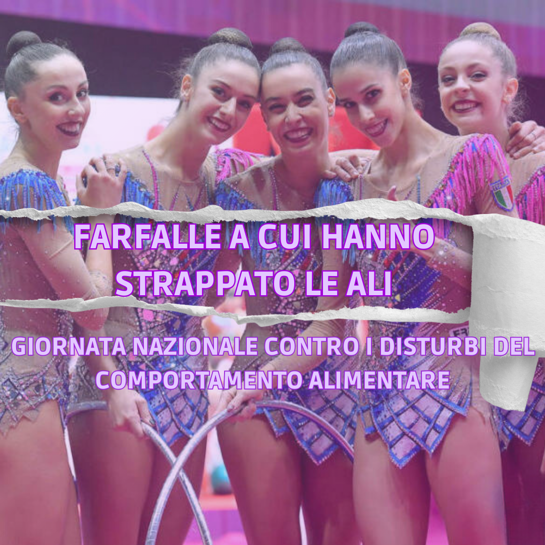 Farfalle a cui hanno strappato le ali – Giornata Nazionale contro i Disturbi del Comportamento Alimentare