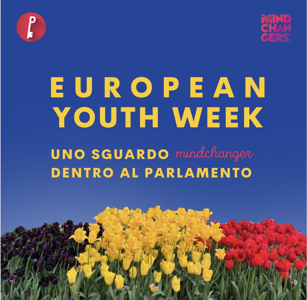 EUROPEAN YOUTH WEEK: UNO SGUARDO “MINDCHANGER” DENTRO AL PARLAMENTO